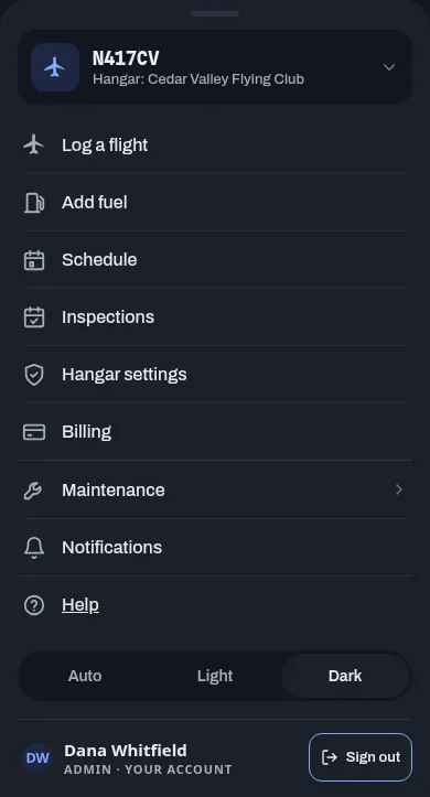 The More sheet: the aircraft card at the top, then Log a flight, Add fuel, Schedule, Inspections, Hangar settings, Billing, Maintenance, Notifications and Help, the Auto, Light and Dark buttons, and your name, which opens Your account, beside Sign out